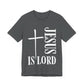 "JESUS IS LORD" Tee