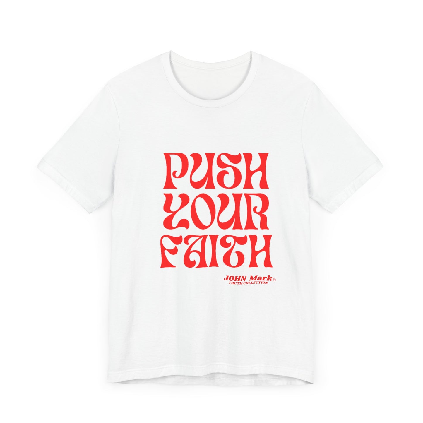 "PUSH YOUR FAITH" Tee