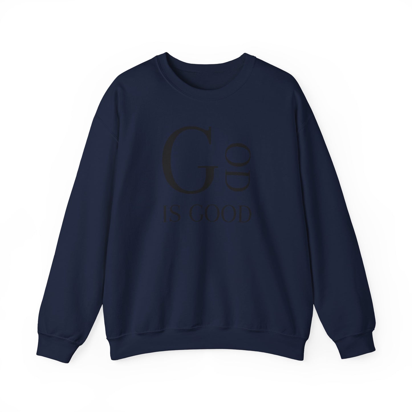 "GOD IS GOOD" Sweatshirt