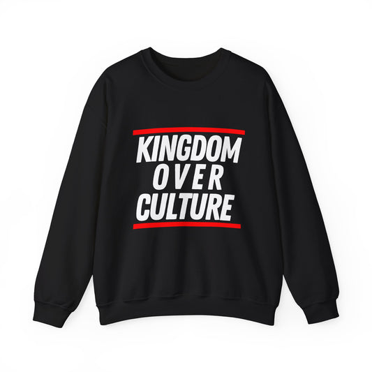 "Kingdom Over Culture" Sweatshirt