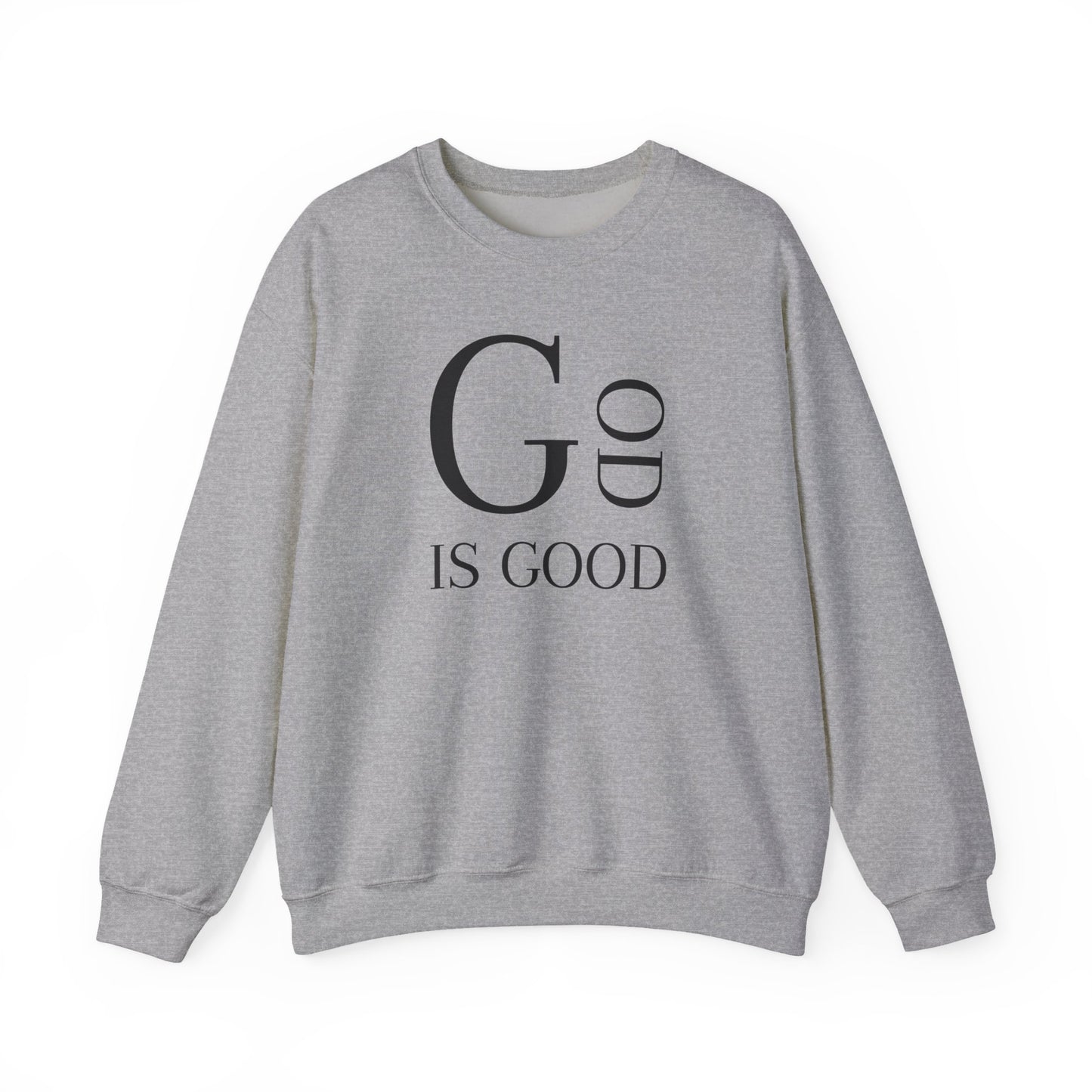 "GOD IS GOOD" Sweatshirt