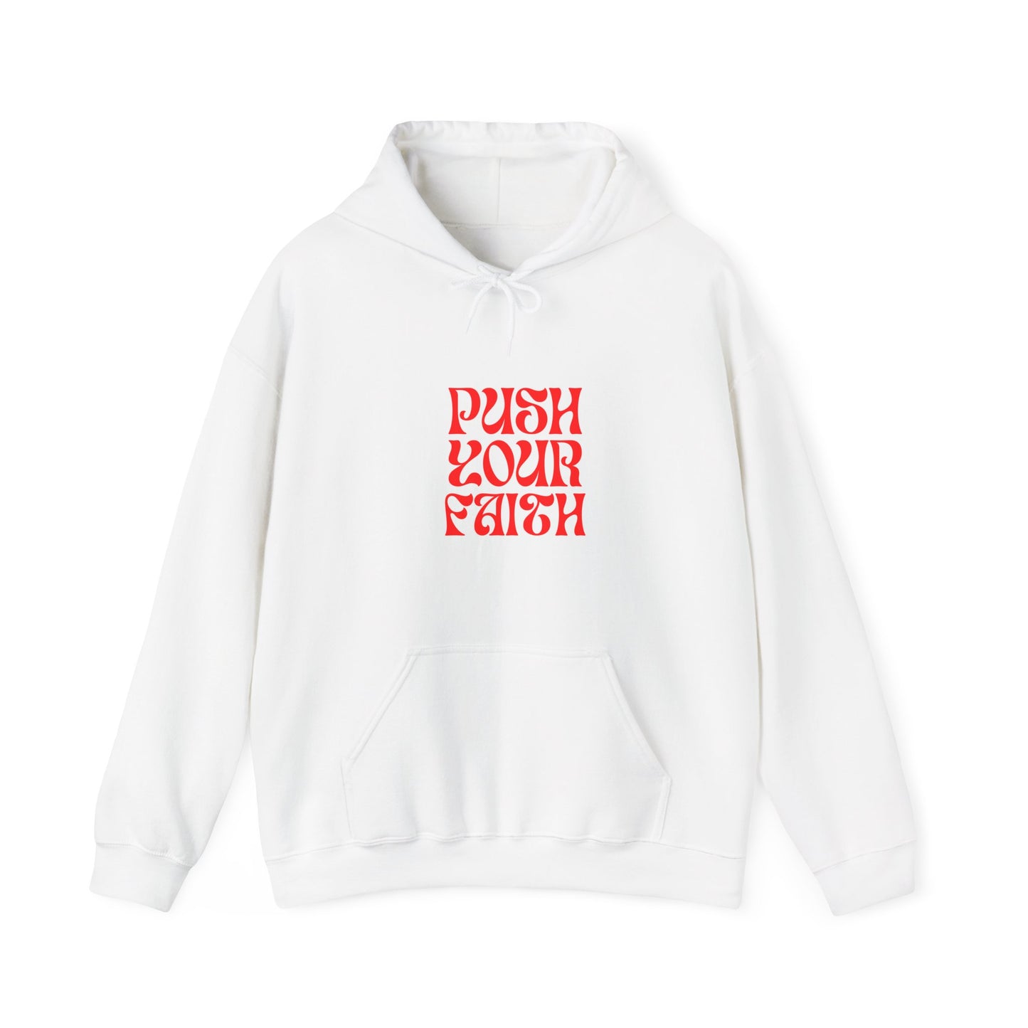 "PUSH YOUR FAITH" Hoodie