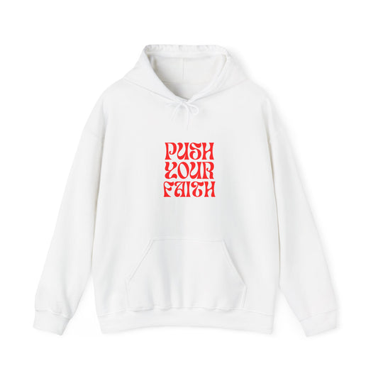 "PUSH YOUR FAITH" Hoodie