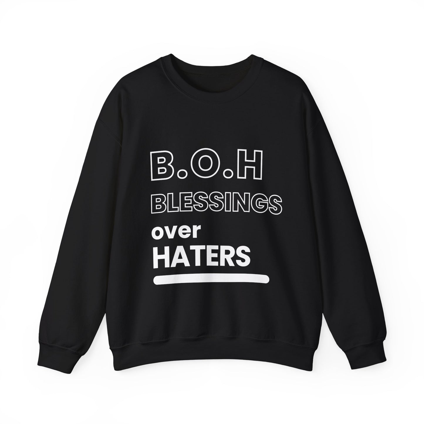 Blessings Over Haters Sweatshirt