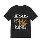 "JESUS IS KING" Tee