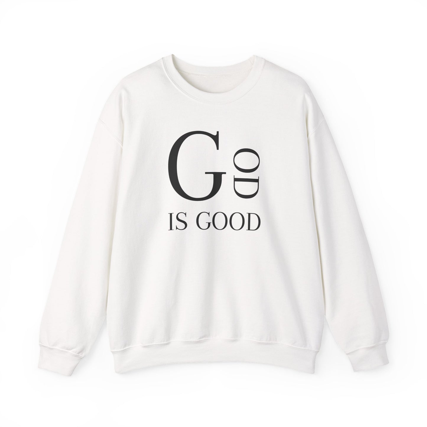 "GOD IS GOOD" Sweatshirt