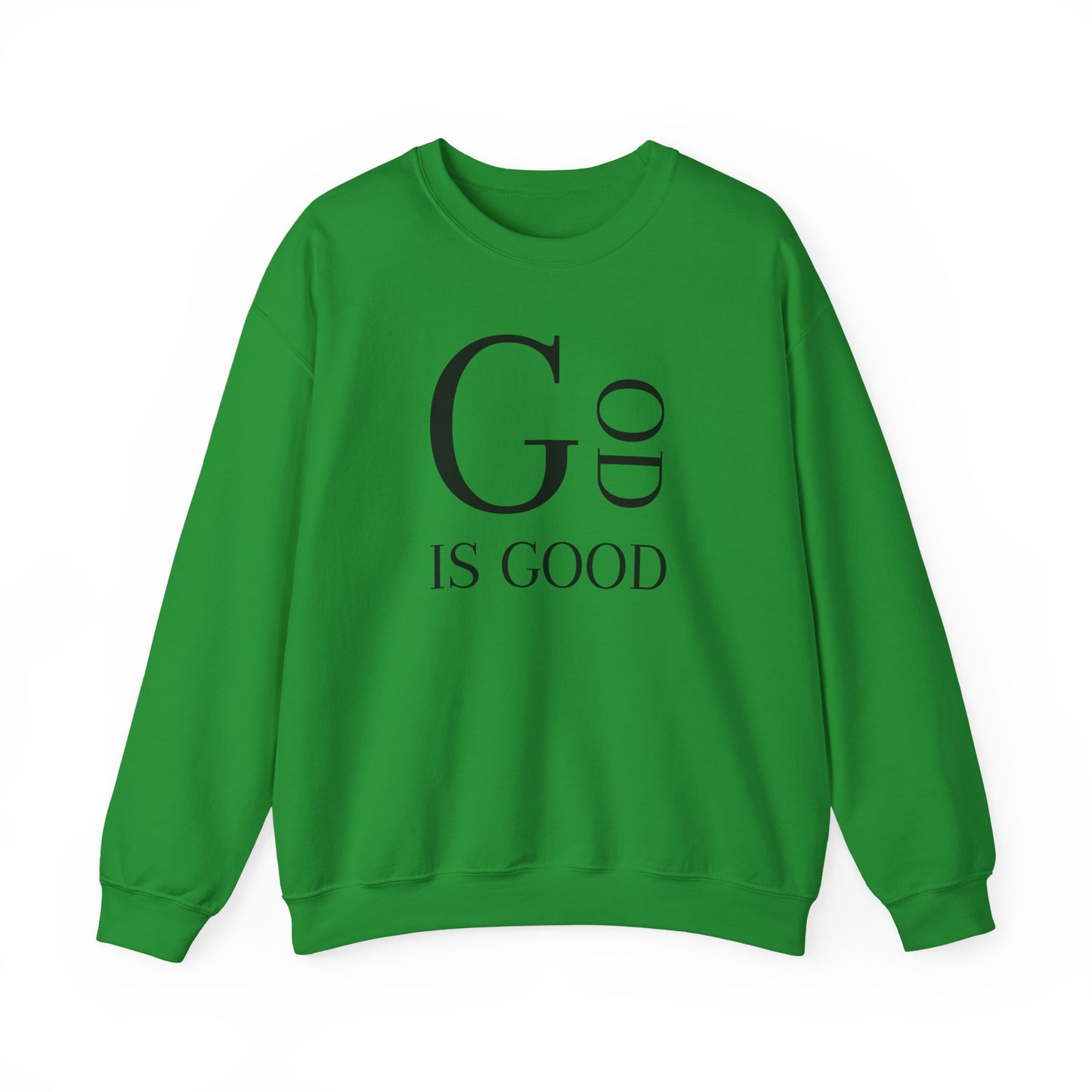 "GOD IS GOOD" Sweatshirt
